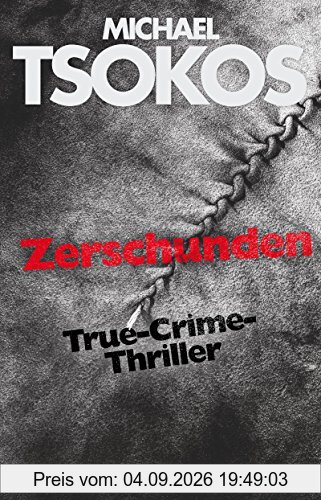 Zerschunden: True-Crime-Thriller