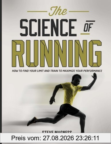 The Science of Running: How to find your limit and train to maximize your performance