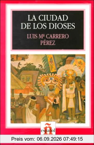 La Ciudad de Los Dioses (Leer en Espanol: Level 2)