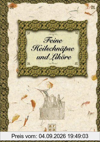 Feine Heilschnäpse und Liköre