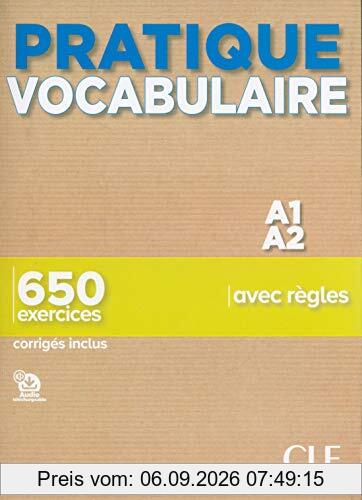 Pratique vocabulaire A1-A2 : 650 exercices avec règles : corrigés inclus