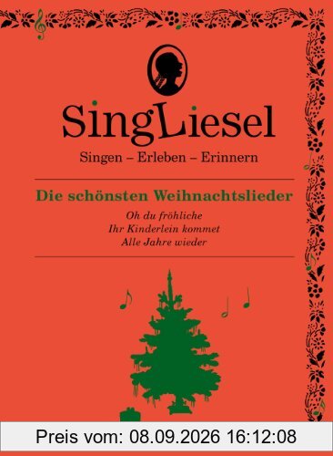 Singliesel - Die schönsten Weihnachtslieder: Singen - Erleben - Erinnern. Ein Mitsing- und Erlebnis-Buch für demenzkranke Menschen - Mit Soundchip: ... für demenzkranke Menschen - mit Soundchhip
