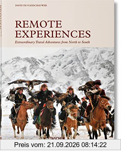 Remote experiences : extraordinary travel adventures from North to South