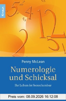Numerologie und Schicksal: Ihr Leben ist berechenbar