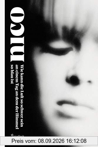 Nico – Wie kann die Luft so schwer sein an einem Tag an dem der Himmel so blau ist