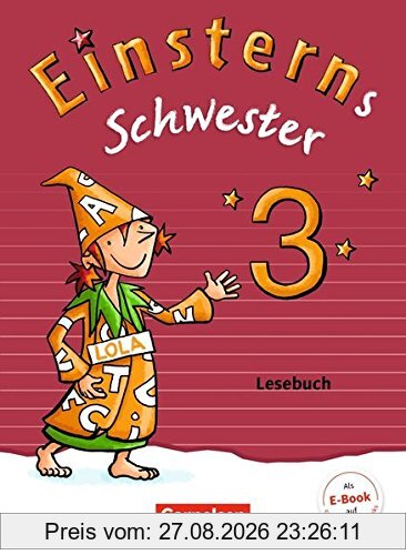 Einsterns Schwester - Sprache und Lesen - Neubearbeitung: 3. Schuljahr - Lesebuch