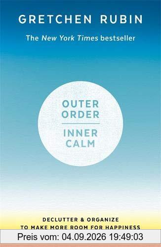 Outer Order Inner Calm: declutter and organize to make more room for happiness