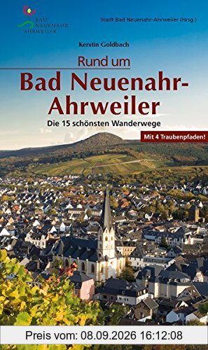 Rund um Bad Neuenahr-Ahrweiler: Die 15 schönsten Wanderwege