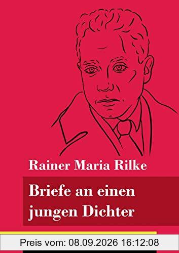 Briefe an einen jungen Dichter: (Band 29, Klassiker in neuer Rechtschreibung)