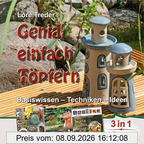 Genial einfach Töpfern: Basiswissen - Techniken - Ideen | 3 in 1 | Wege zur eigenen Keramik