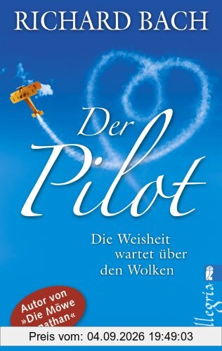 Der Pilot: Die Weisheit wartet über den Wolken