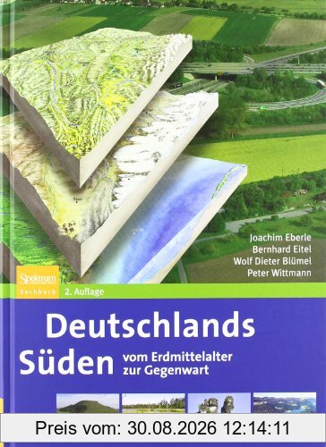 Deutschlands Süden - vom Erdmittelalter zur Gegenwart