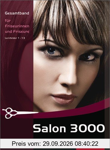 Salon 3000: Gesamtband für Friseurinnen und Friseure: Schülerband, 2. Auflage, 2013