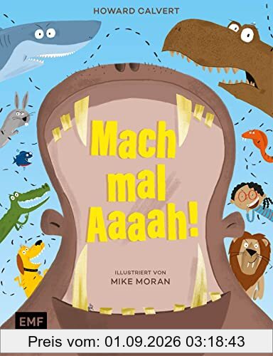 Mach mal Aaaah!: Ungekürzte Ausgabe