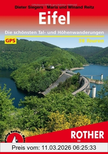 Dieter Siegers Rother Wanderführer Eifel, 56 Ausgewählte Wanderungen. Die Schönsten Tal- Und Höhenwanderungen