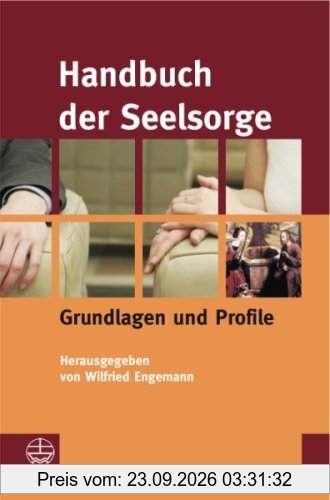 Handbuch der Seelsorge: Grundlagen und Profile