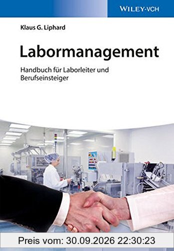 Labormanagement: Handbuch für Laborleiter und Berufseinsteiger