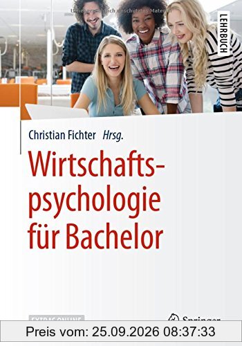 Wirtschaftspsychologie für Bachelor (Springer-Lehrbuch)