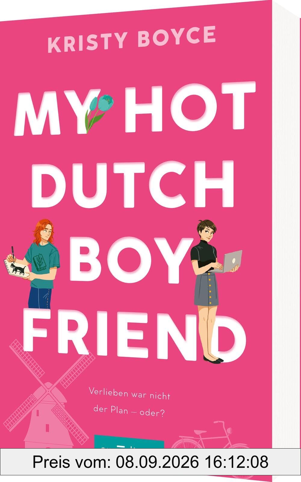 My Hot Dutch Boyfriend (Boyfriend 2): Verlieben war nicht der Plan – oder? | Eine romantische Friends-to-Lovers-Komödie mit ganz viel Herz!
