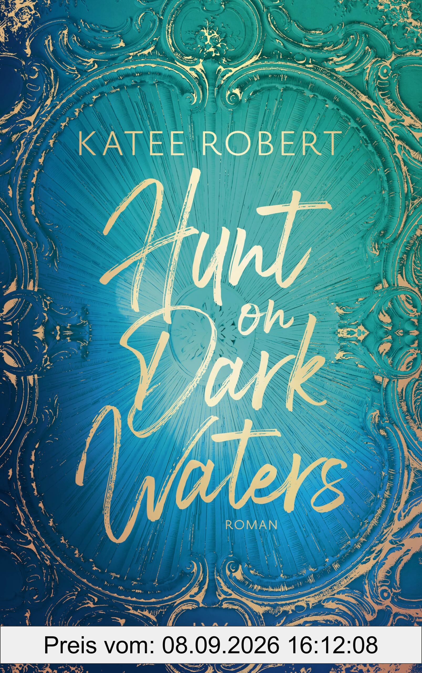 Hunt on Dark Waters: Die neue New-Adult-Fantasy-Reihe der TIKTOK-Hype-Autorin Katee Robert (Crimson Sails, Band 1)