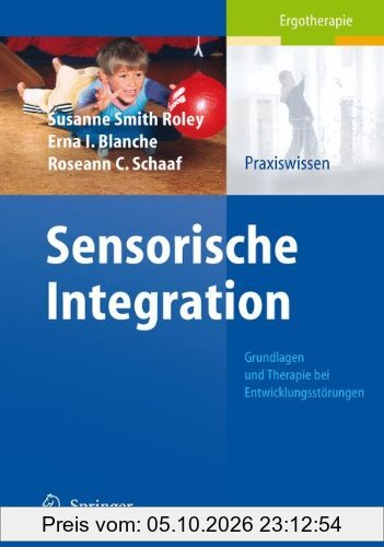 Sensorische Integration: Grundlagen und Therapie bei Entwicklungsstörungen