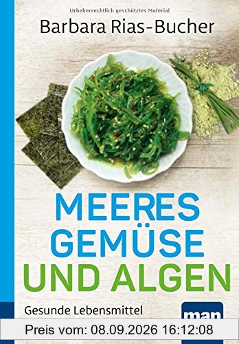 Meeresgemüse und Algen. Kompakt-Ratgeber: Gesunde Lebensmittel aus dem Ozean