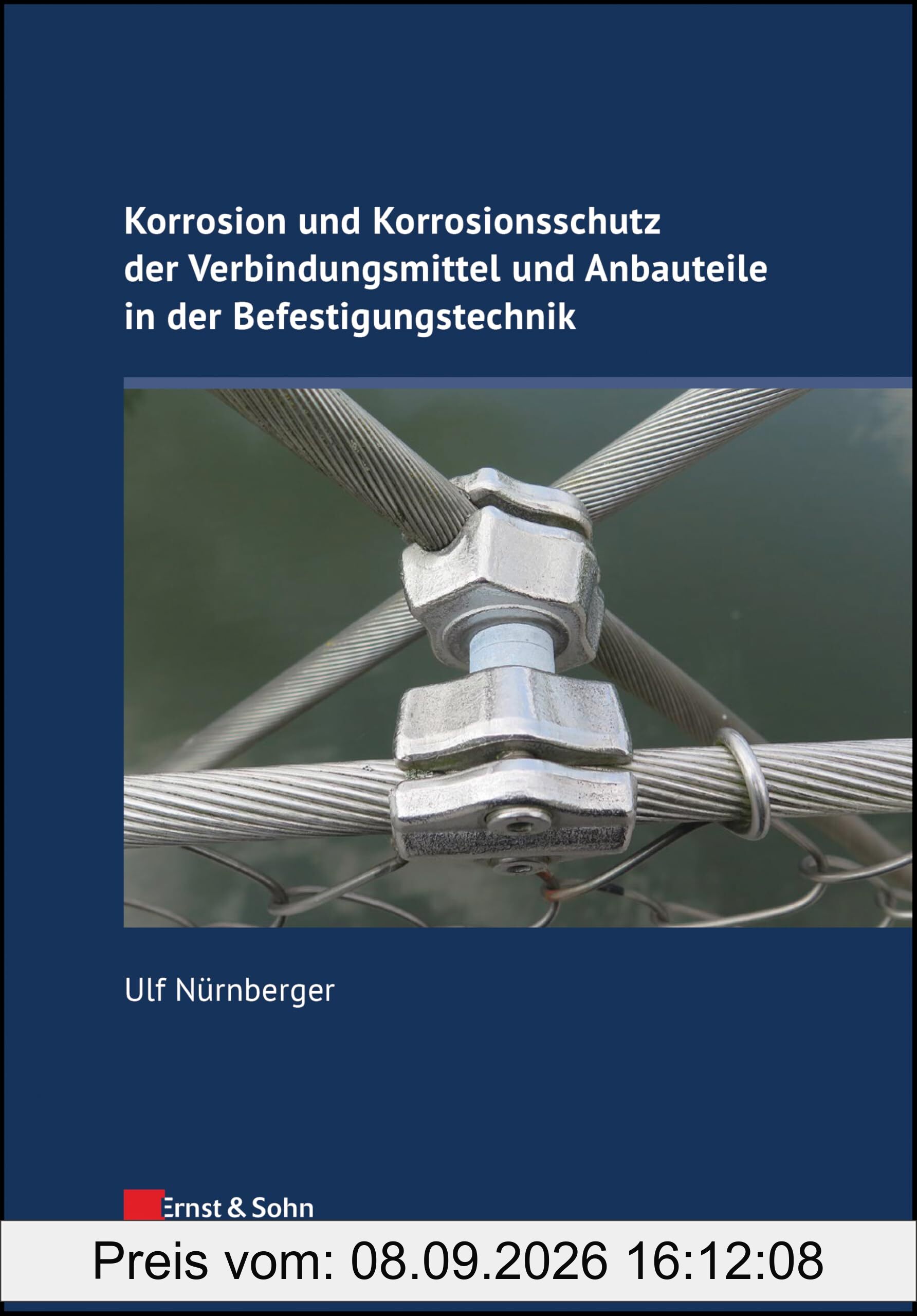 Korrosion und Korrosionsschutz der Verbindungsmittel und Anbauteile in der Befestigungstechnik