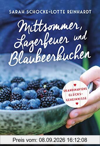 Mittsommer, Lagerfeuer und Blaubeerkuchen: Skandinaviens Glücksgeheimnisse
