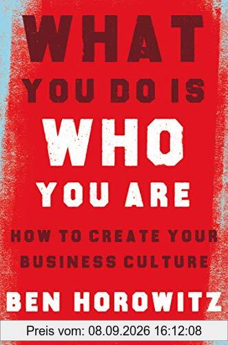 What You Do Is Who You Are: How to Create Your Business Culture