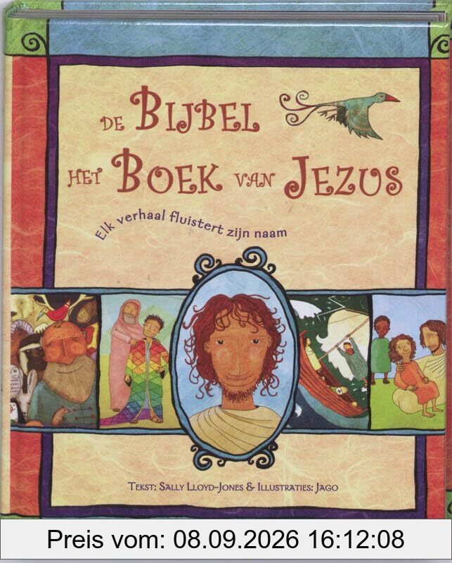 De Bijbel het boek van Jezus: elk verhaal fluistert zijn naam