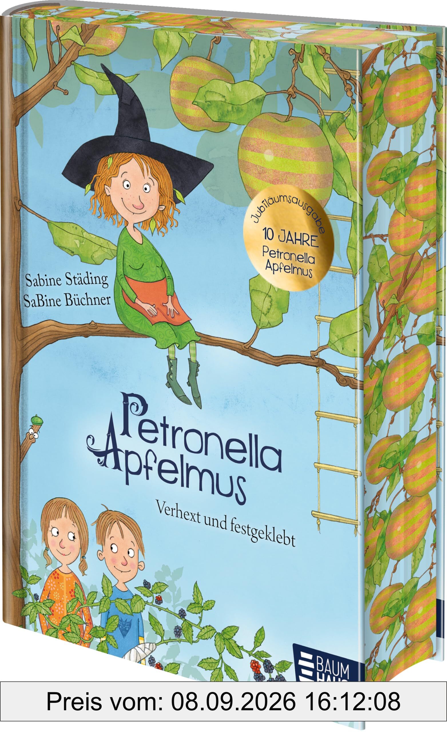 Petronella Apfelmus - Verhext und festgeklebt. Jubiläums-Ausgabe: 10 Jahre Petronella - Ausgabe mit Farbschnitt. Ab 8 Jahren