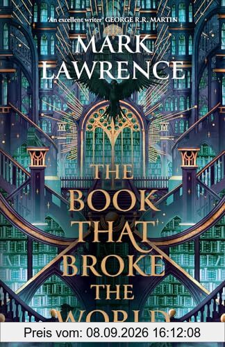 The Book That Broke the World: We fight for the people we love. We fight for the ideas we want to be true. (The Library Trilogy)