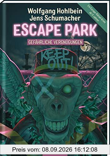 Escape Park - Gefährliche Vergnügungen: Ein Escape-Rätsel-Krimi ab 12 Jahren