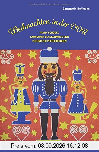 Weihnachten in der DDR: Frank Schöbel, Lauschaer Glasschmuck und Pulsnitzer Pfefferkuche