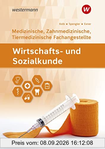 Wirtschafts- und Sozialkunde: Ausgabe für Medizinische, Zahnmedizinische und Tiermedizinische Fachangestellte / Ausgabe für Medizinische, ... Tiermedizinische Fachangestellte: Schülerband