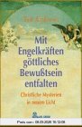 Mit Engelkräften göttliches Bewußtsein entfalten