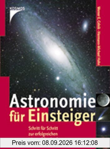 Astronomie für Einsteiger. Schritt für Schritt zur erfolgreichen Himmelsbeobachtung