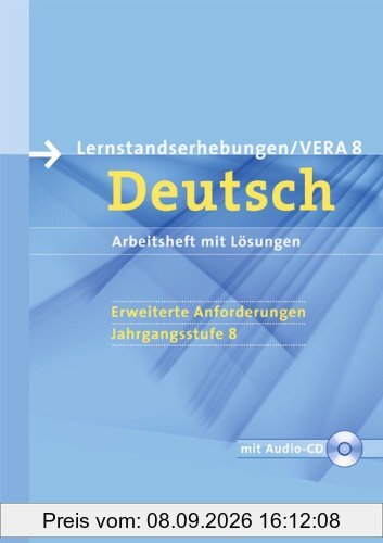 Vorbereitungsmaterialien für VERA - Deutsch: 8. Schuljahr: Erweiterte Anforderungen - Arbeitsheft mit Lösungen und Hör-CD