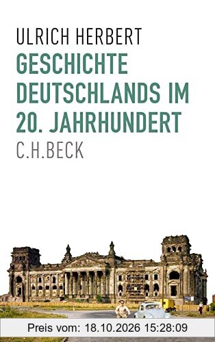 Geschichte Deutschlands im 20. Jahrhundert: Neuauflage mit einem aktuellen Nachwort