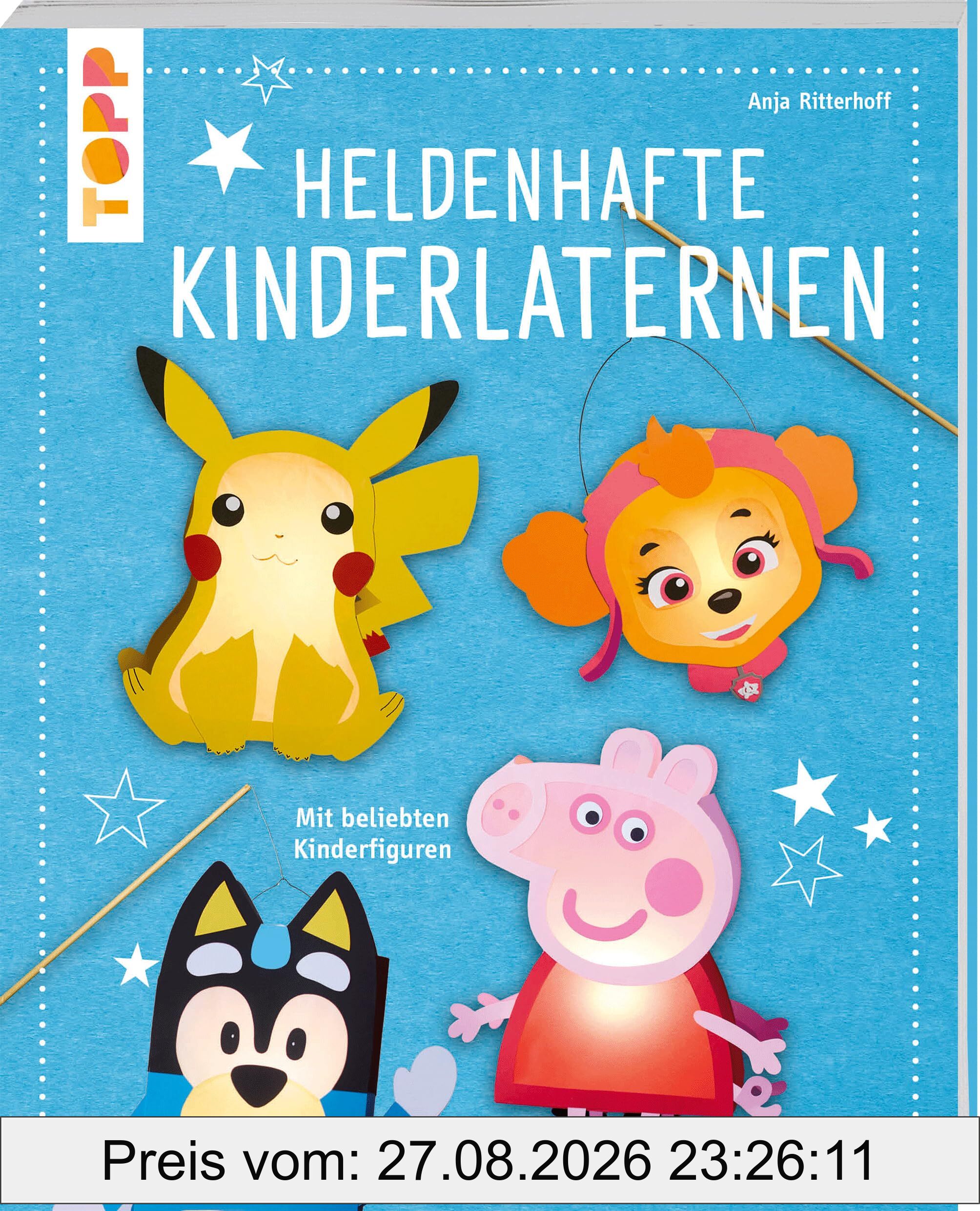 Heldenhafte Kinderlaternen (kreativ.kompakt.): mit beliebten Kinderfiguren