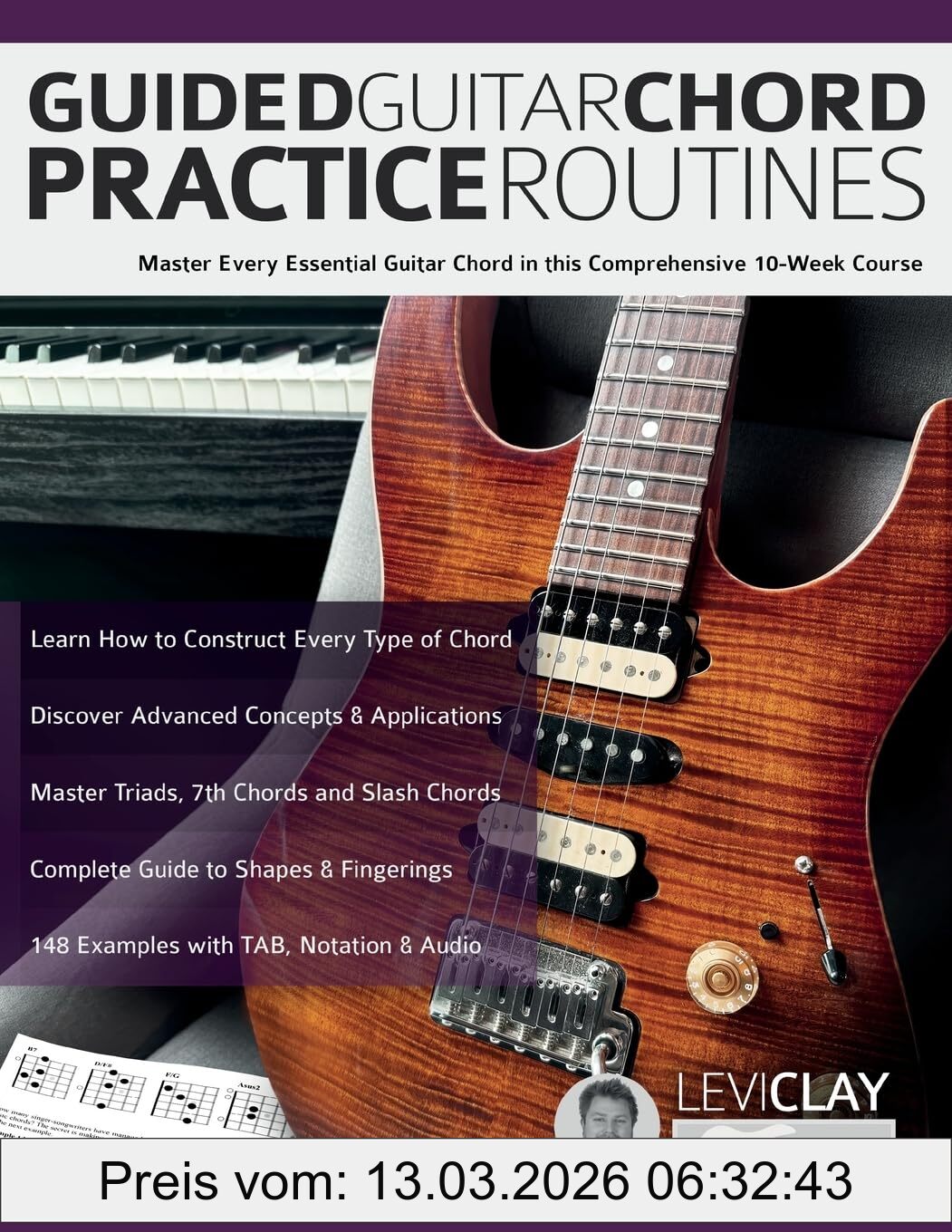 Clay, Mr Levi Guided Guitar Chord Practice Routines, Master Every Essential Guitar Chord In This Comprehensive 10-Week Course (How To Practice Guitar)