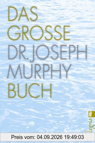 Das große Dr. Joseph Murphy Buch