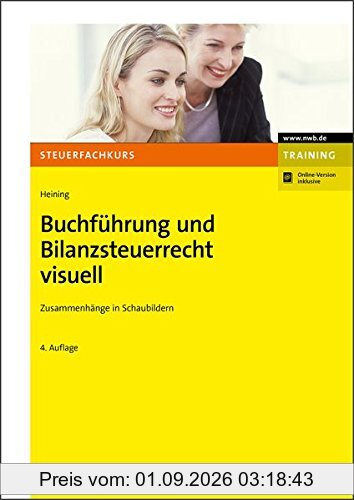 Buchführung und Bilanzsteuerrecht visuell: Zusammenhänge in Schaubildern. (NWB-Steuerfachkurs - Trainingsprogramm)