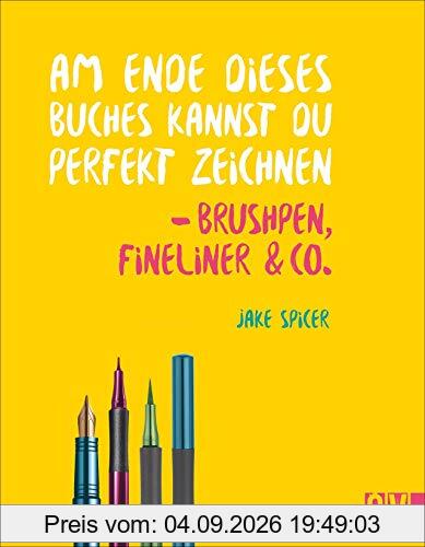 Am Ende dieses Buches kannst du perfekt zeichnen - Brushpen, Fineliner & Co.