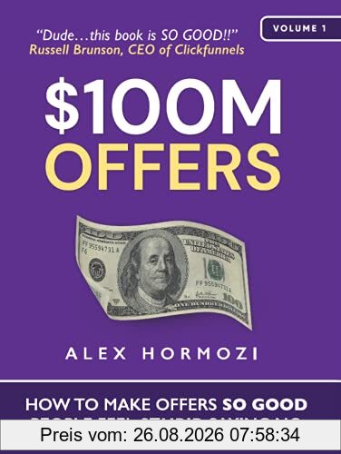 $100M Offers: How To Make Offers So Good People Feel Stupid Saying No