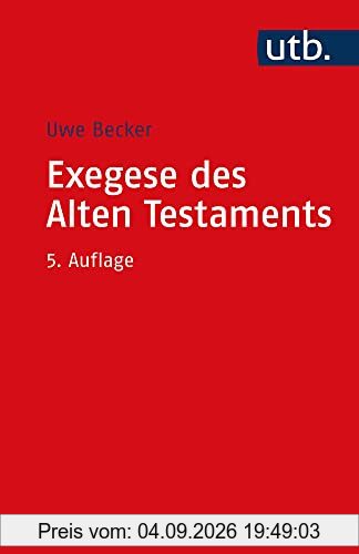 Exegese des Alten Testaments: Ein Methoden- und Arbeitsbuch