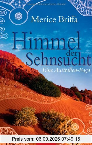 Himmel der Sehnsucht. Eine Australien-Saga