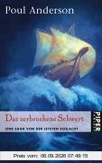 Das zerbrochene Schwert: Eine Saga von der letzten Schlacht