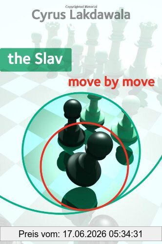 Cyrus Lakdawala The Slav, Move By Move (Everyman Chess)