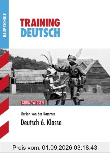 Training Deutsch Hauptschule/Mittelschule / Deutsch 6. Klasse: Grundwissen